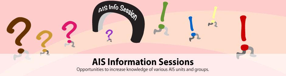 AIS Information Sessions